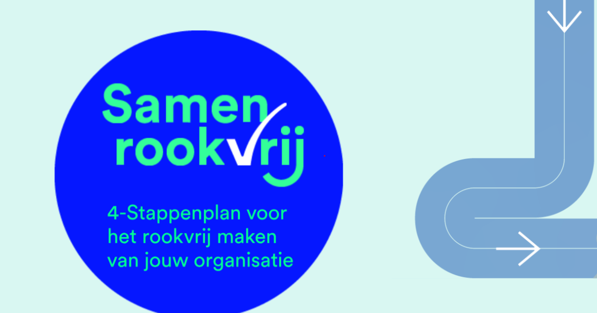 Samen Rookvrij Lanceert Het Stappenplan Voor Een Effectief ...